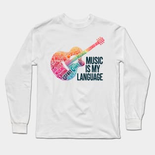 Music is my language Long Sleeve T-Shirt